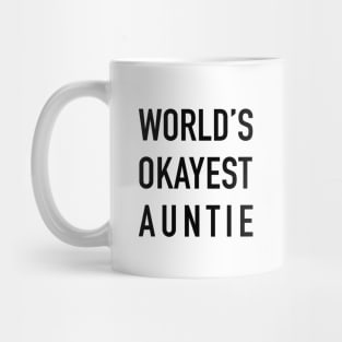 WORLD’S OKAYEST AUNTIE Black Typography Mug